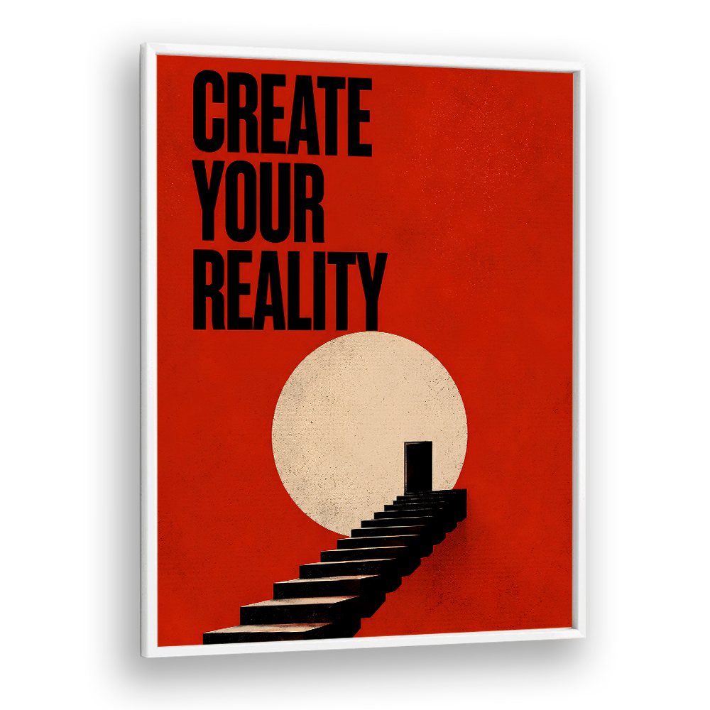CREATE YOUR REALITY - III