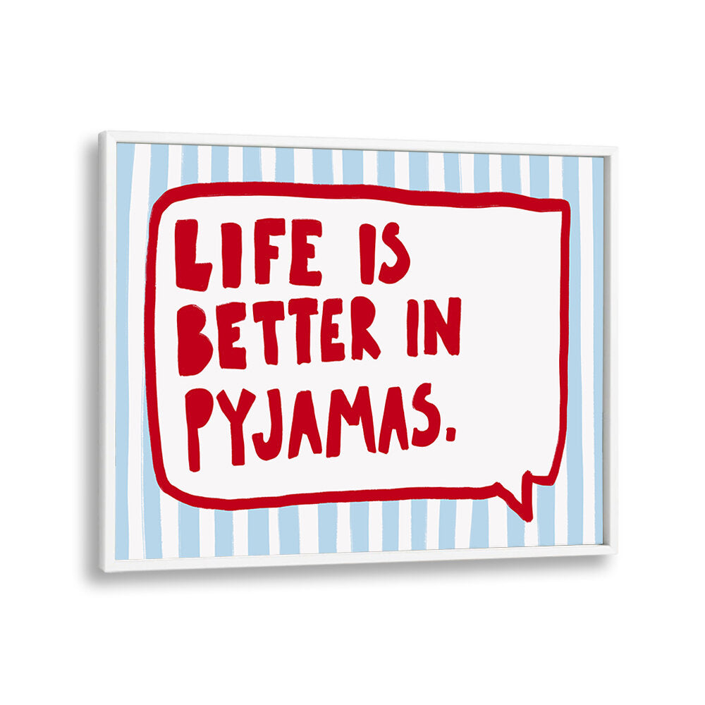 COZY PYJAMA WISDOM , QUOTES & TYPOGRAPHY POSTERS