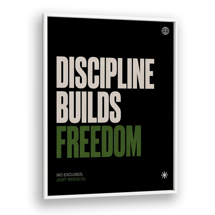 DISCIPLINE BUILDS FREEDOM I