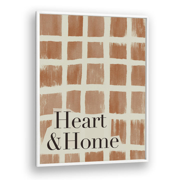 HEART AND HOME  , QUOTES & TYPOGRAPHY POSTERS