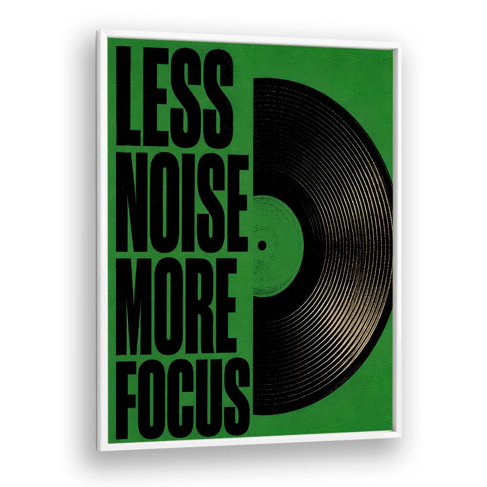 LESS NOISE MORE FOCUS