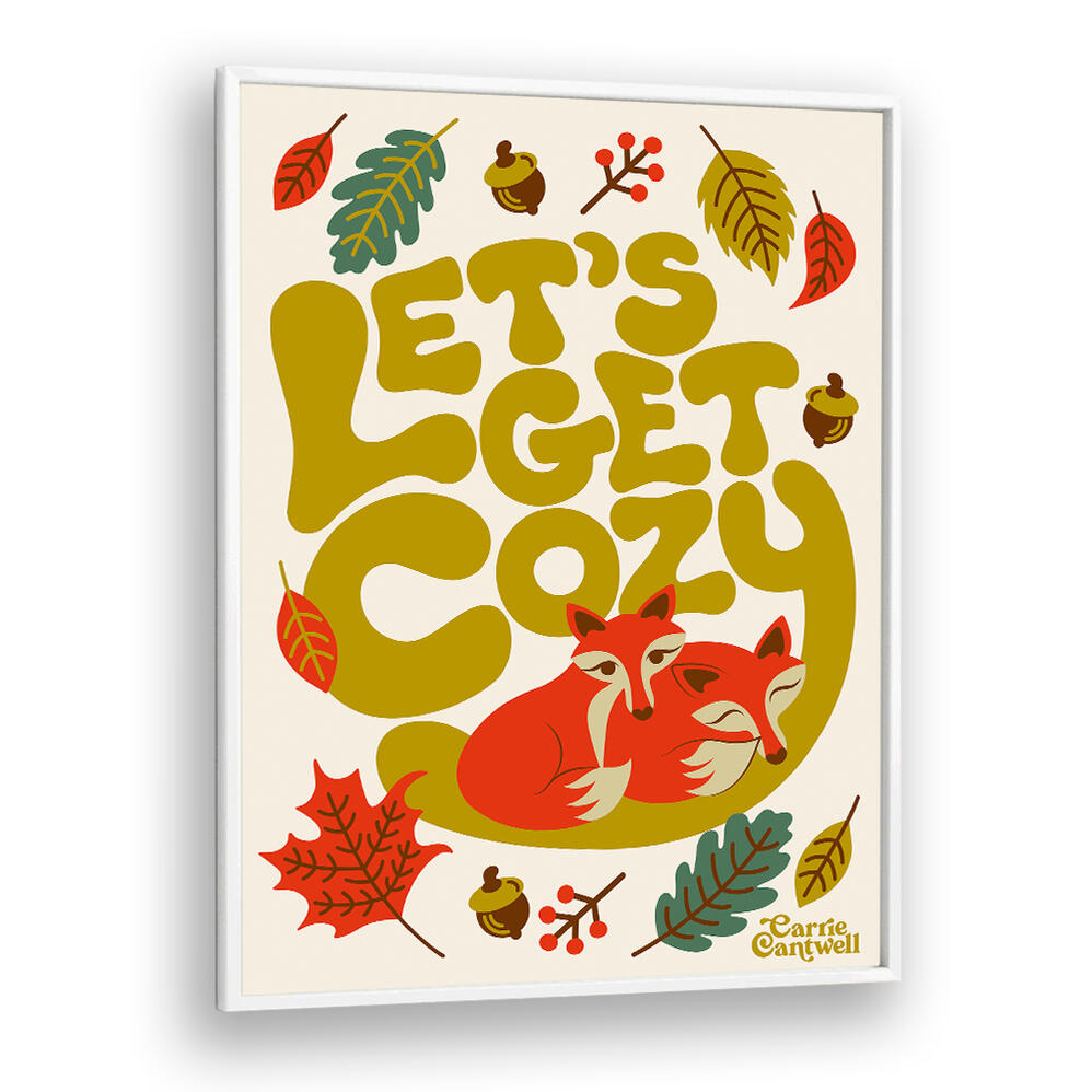 LET'S GET COZY , QUOTES & TYPOGRAPHY POSTERS