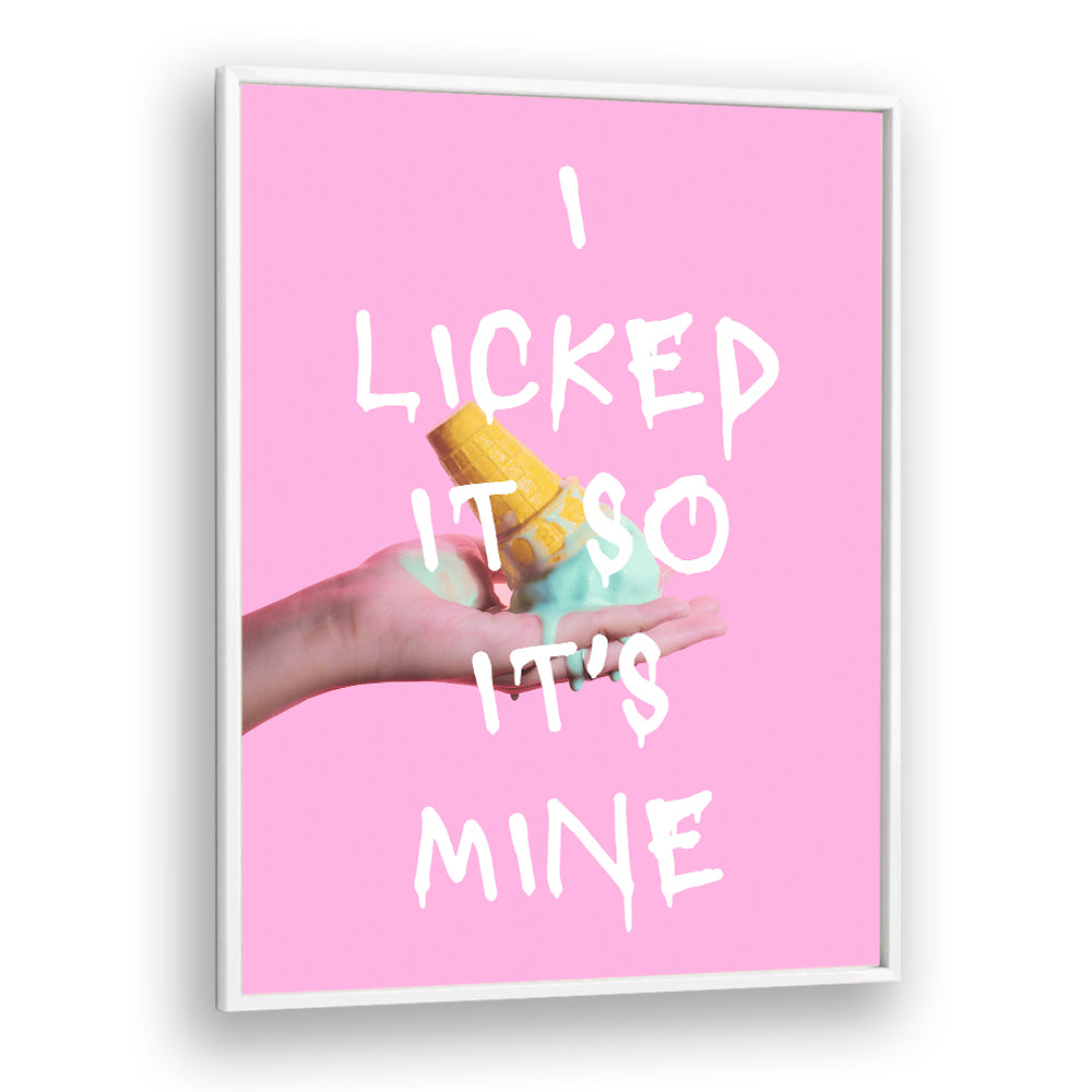 LICKED ICE CREAM QUOTE