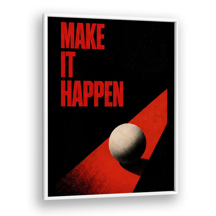 MAKE IT HAPPEN - III