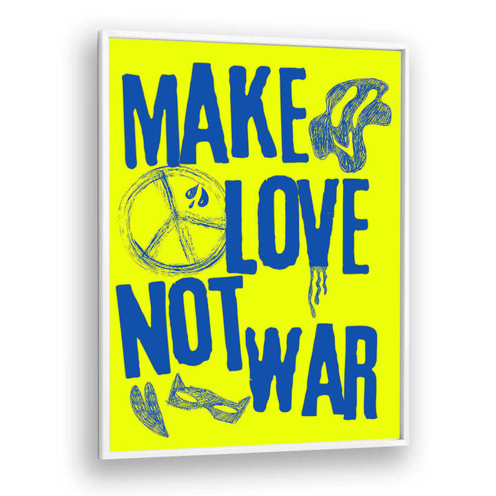 MAKE LOVE NOT WAR II , QUOTES & TYPOGRAPHY POSTERS