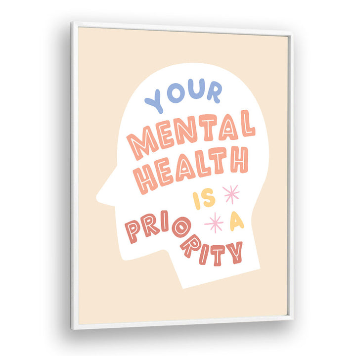 MENTALHEALTHPRIORITY , QUOTES & TYPOGRAPHY POSTERS