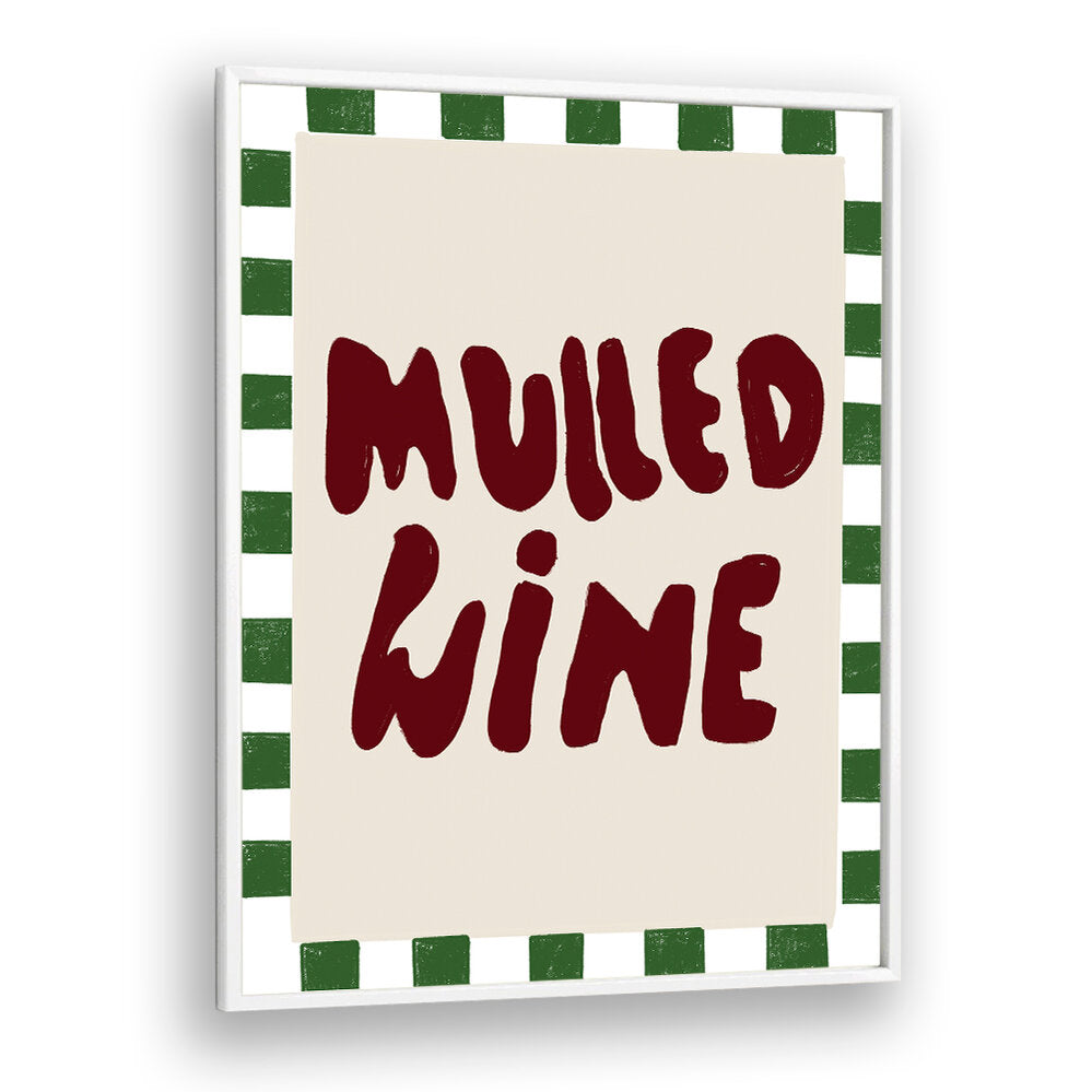 MULLED WINE , QUOTES & TYPOGRAPHY POSTERS