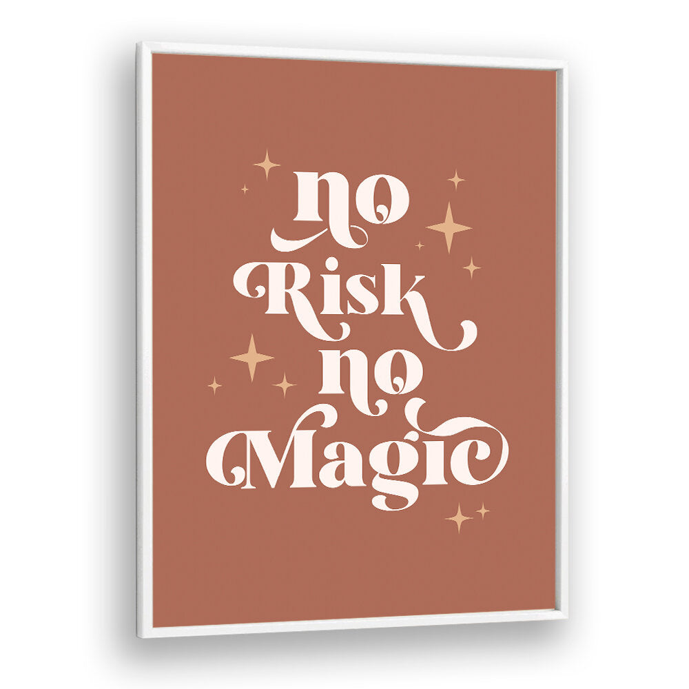 NO MAGIC , QUOTES & TYPOGRAPHY POSTERS