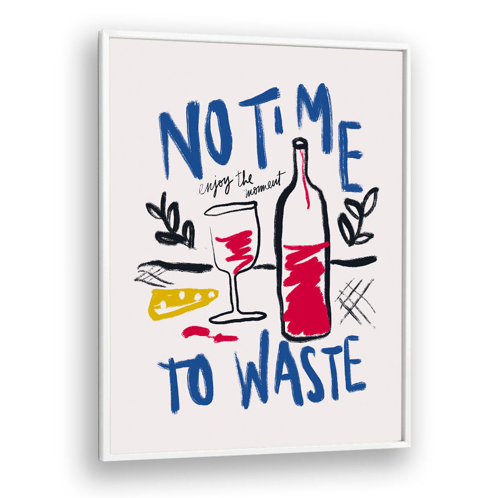 NO TIME TO WASTE
