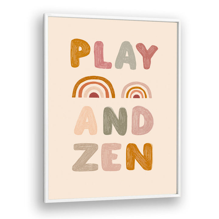 PLAY AND ZEN , QUOTES & TYPOGRAPHY POSTERS