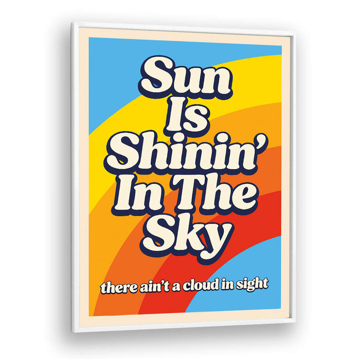 SUN SHININ' IN THE SKY