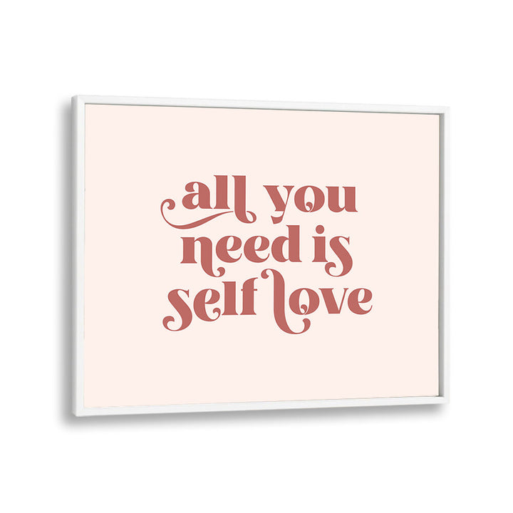 SELF LOVE II , QUOTES & TYPOGRAPHY POSTERS