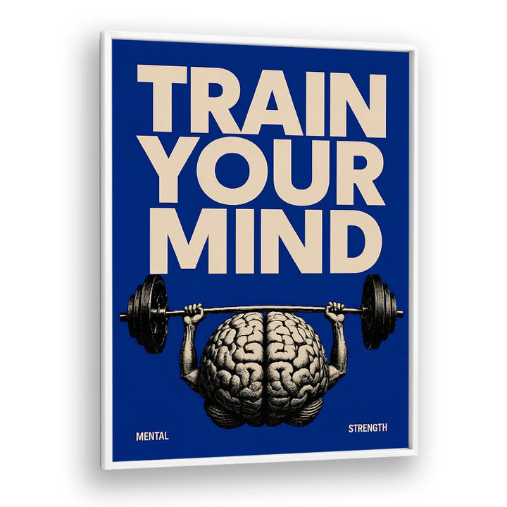 TRAIN YOUR MIND