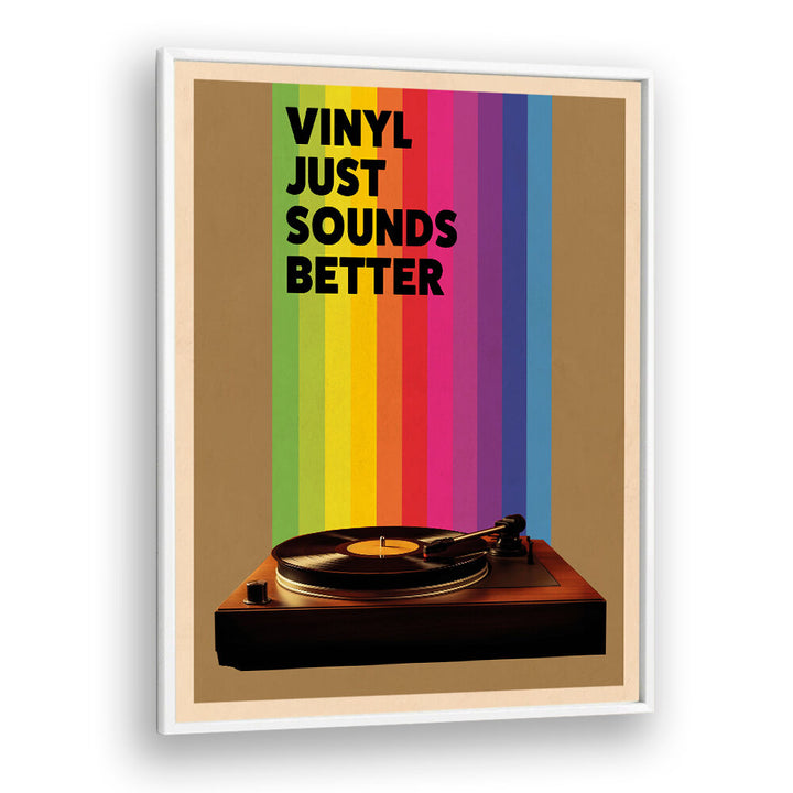 VINYL JUST SOUNDS BETTER