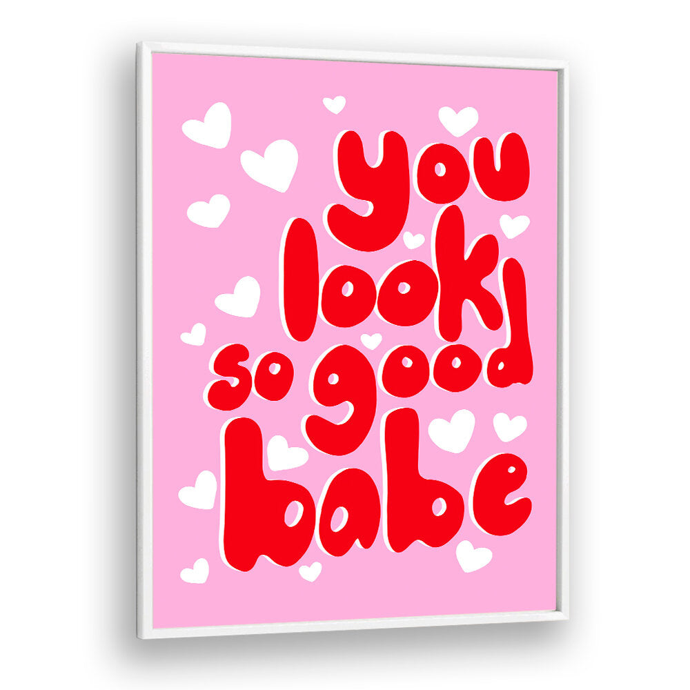 YOU LOOK AMAZING , QUOTES & TYPOGRAPHY POSTERS