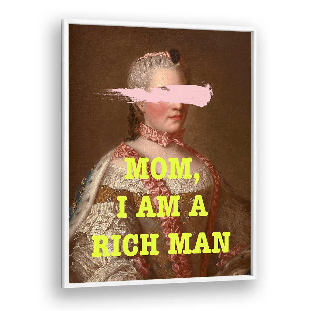 MOM I M RICH MAN , ALTERED ART PRINTS
