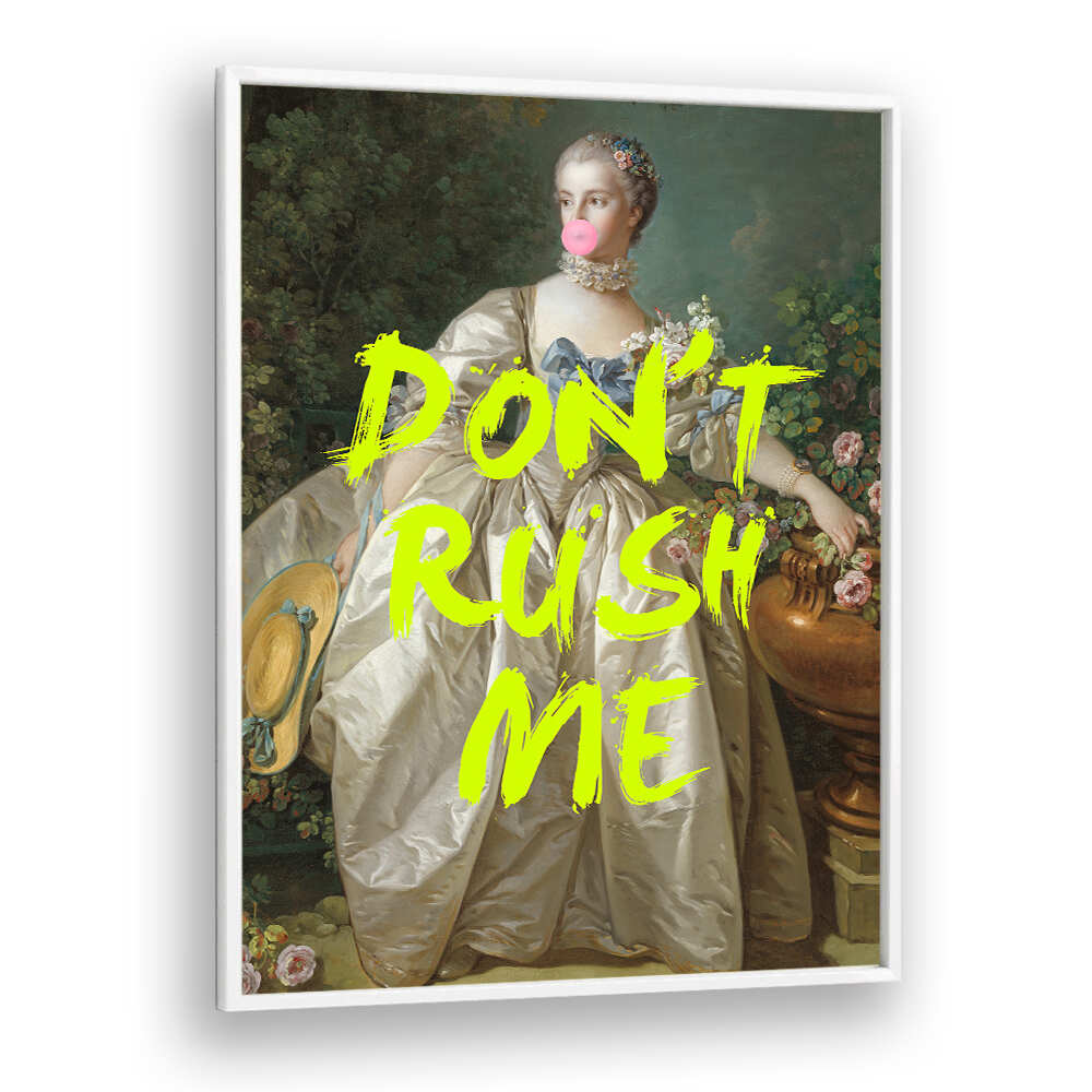 DON'T RUSH ME V , ALTERED ART PRINTS