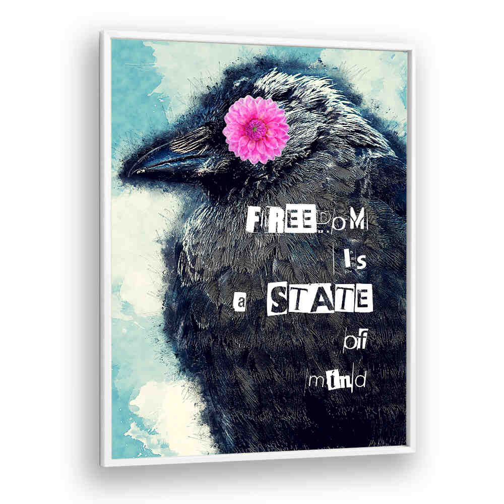 FREEDOM IS A STATE OF MIND COLLAGE ART , QUOTES & TYPOGRAPHY POSTERS