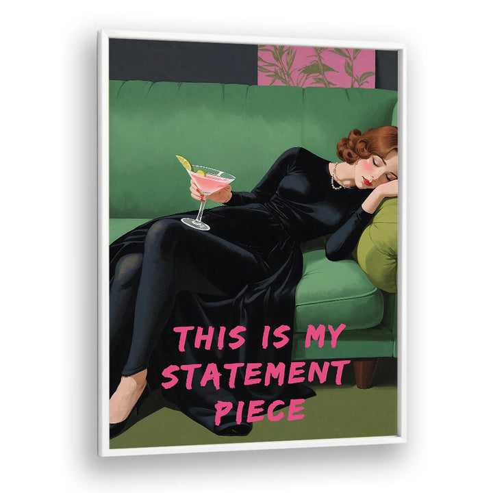 THIS IS MY STATEMENT PIECE , ALTERED ART PRINTS