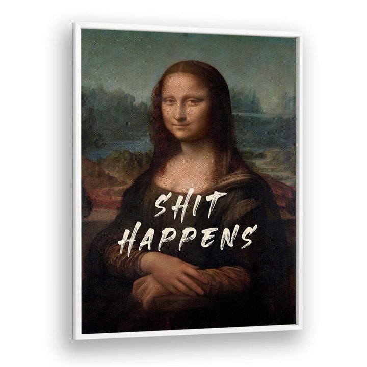 SHIT HAPPENS , ALTERED ART PRINTS