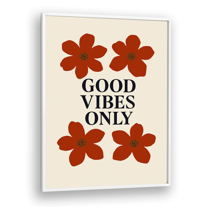 FLORAL POSITIVITY , QUOTES & TYPOGRAPHY POSTERS