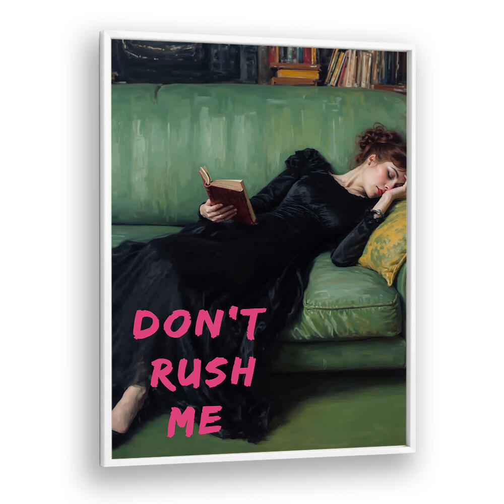 DON'T RUSH ME , ALTERED ART PRINTS