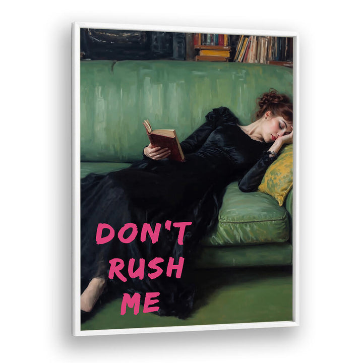 DON'T RUSH ME , ALTERED ART PRINTS