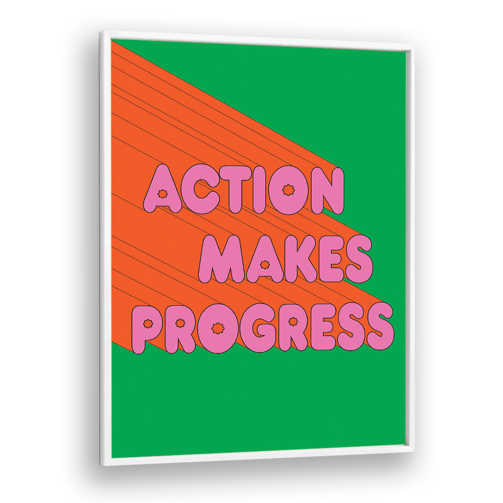 ACTION MAKES PROGRESS , QUOTES & TYPOGRAPHY POSTERS