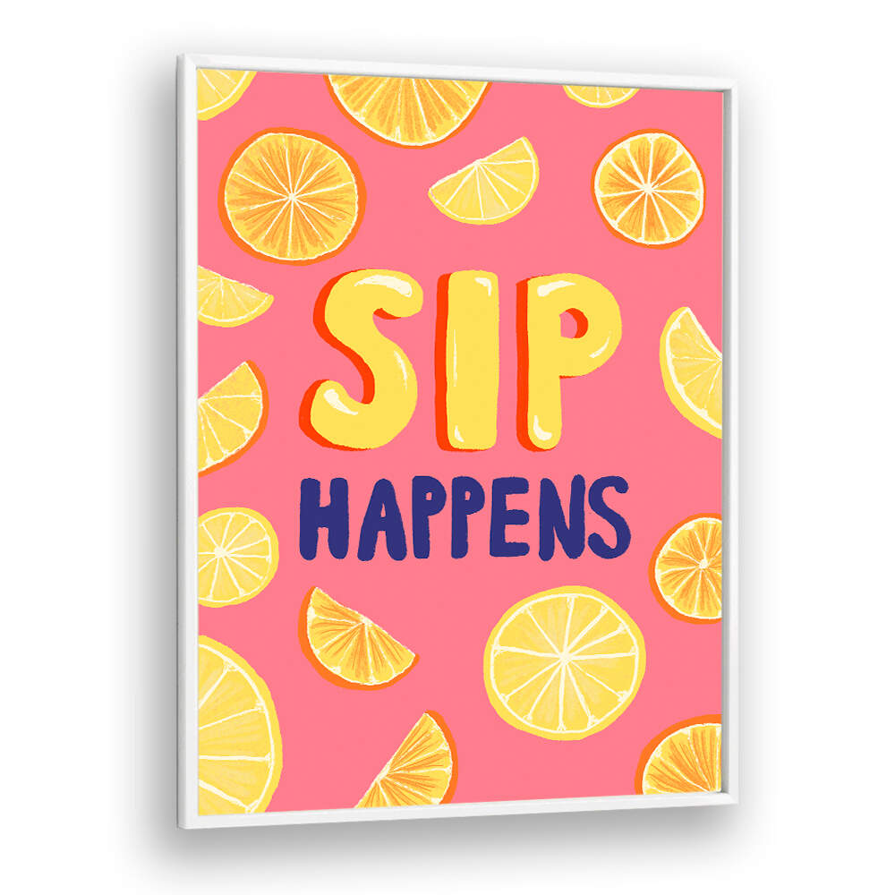 SIP HAPPENS , BAR & CAFE ART