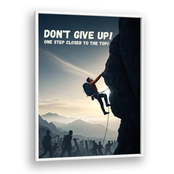 DONT GIVE UP , QUOTES & TYPOGRAPHY POSTERS
