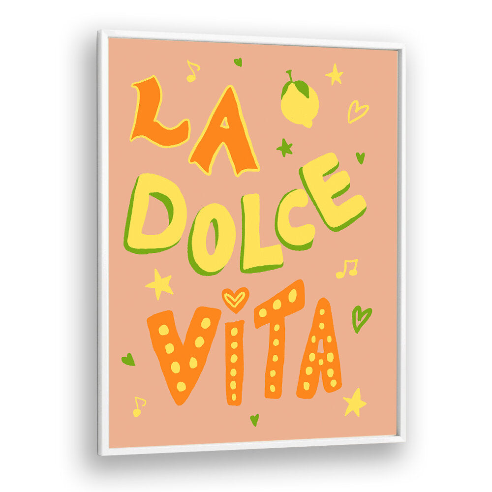 LA DOLCE VISTA , QUOTES & TYPOGRAPHY POSTERS