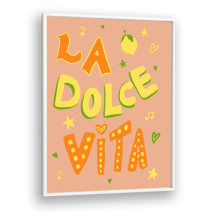 LA DOLCE VISTA , QUOTES & TYPOGRAPHY POSTERS