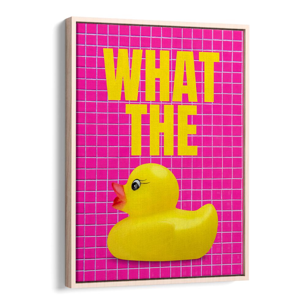 What The Duck Quotes And Typography Posters in Oak Wood Floater Frame