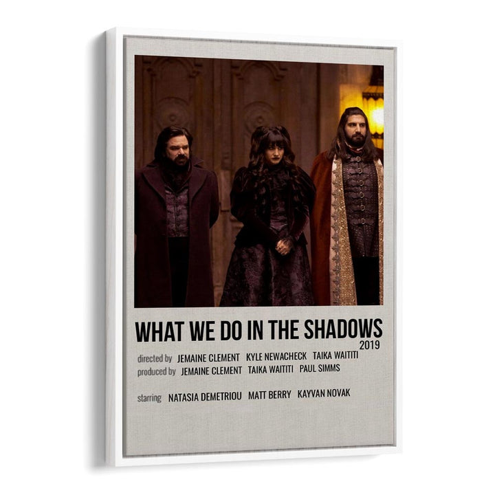 What We Do In The Shadows 2019 Movie Posters in White Floater Frame