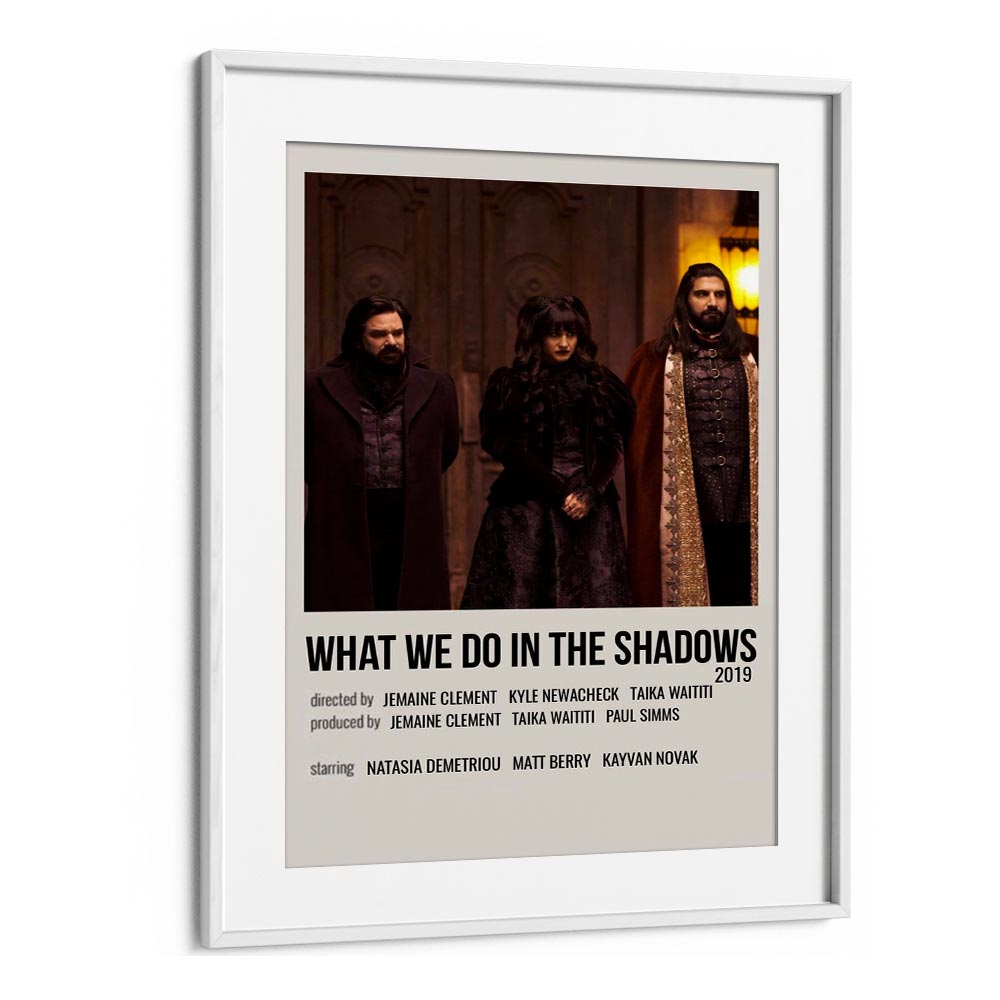 What We Do In The Shadows 2019 Movie Posters in White Frame With Mount