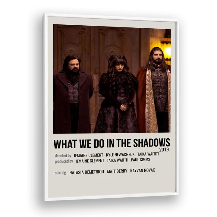 What We Do In The Shadows 2019 Movie Posters in White Plain Frame