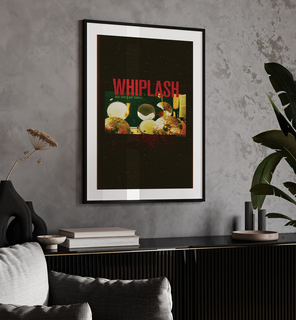 Whiplash by Grishma Korjani Movie Posters Artwork II Placed on a wall In A Living Room