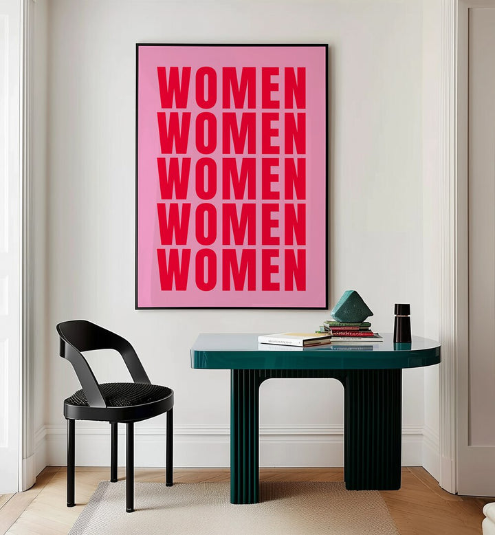 Women women by Athene Fritsch Quotes and Typography Posters in Black Plain Frame placed on a wall behind a study table