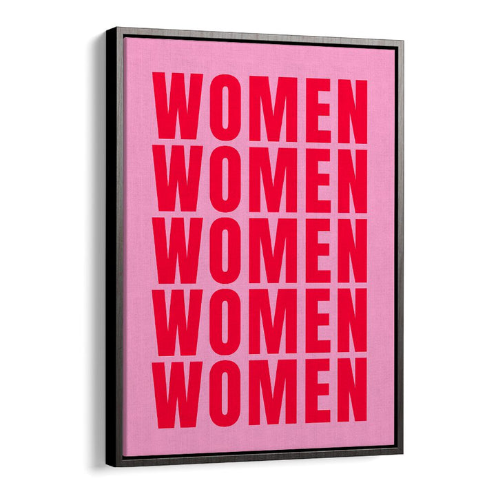 Women women by Athene Fritsch Quotes and Typography Posters in Black Floater Frame