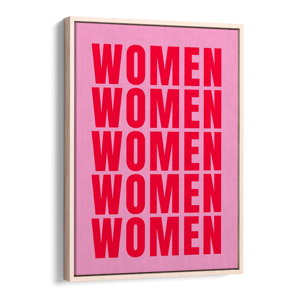 Women women by Athene Fritsch Quotes and Typography Posters in Oak Wood Floater Frame