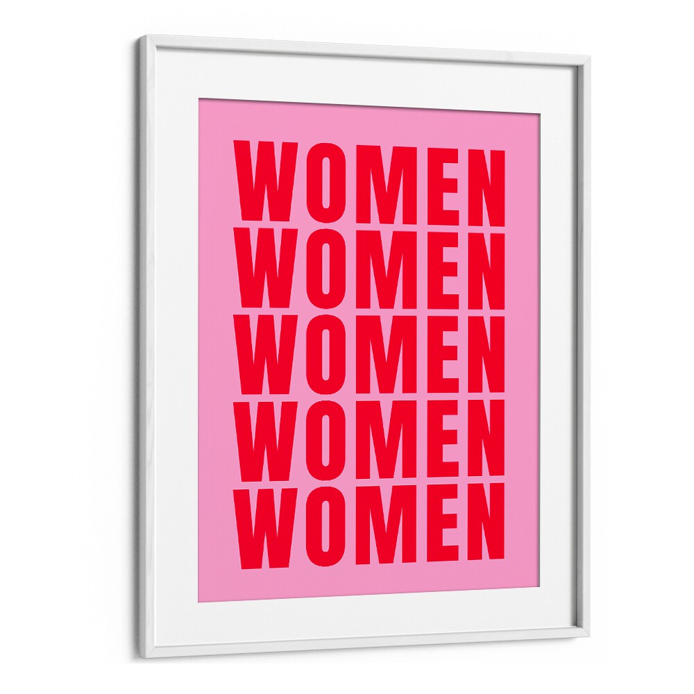 Women women by Athene Fritsch Quotes and Typography Posters in White Frame With Mount