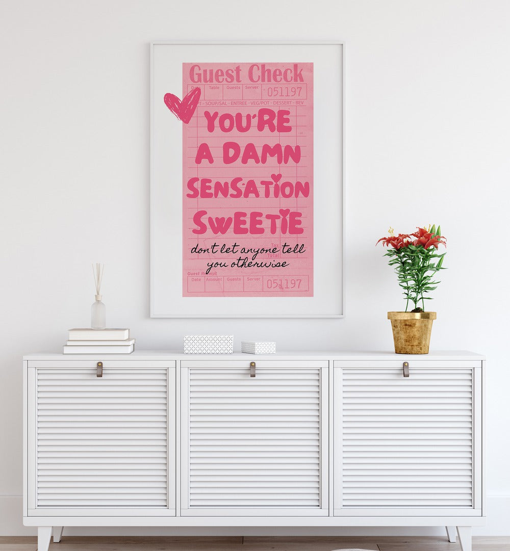 You're A Damn Sensation Sweetie Art Artwork in Gallery Wrap Artwork Placed on a wall In A Living Room 