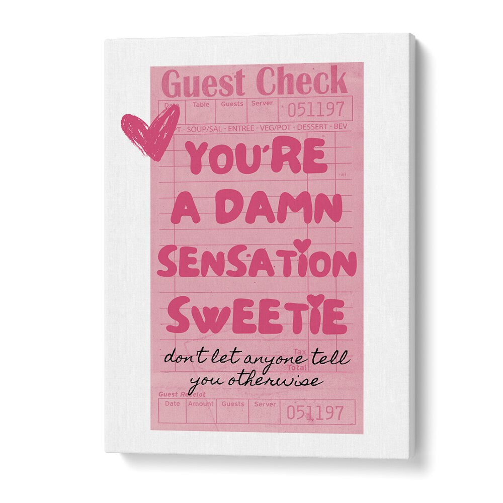 You're A Damn Sensation Sweetie Fashion Art Artwork in Gallery Wrap
