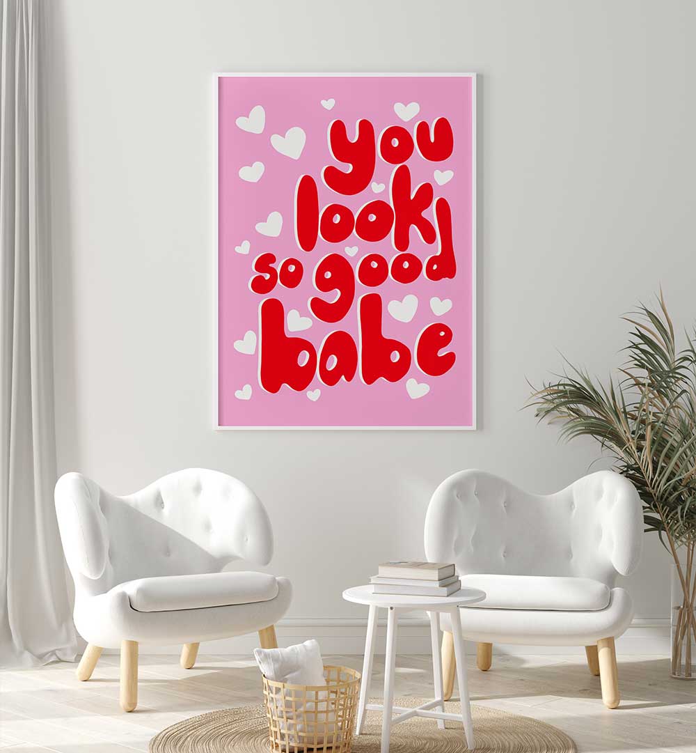 YOU LOOK AMAZING , QUOTES & TYPOGRAPHY POSTERS