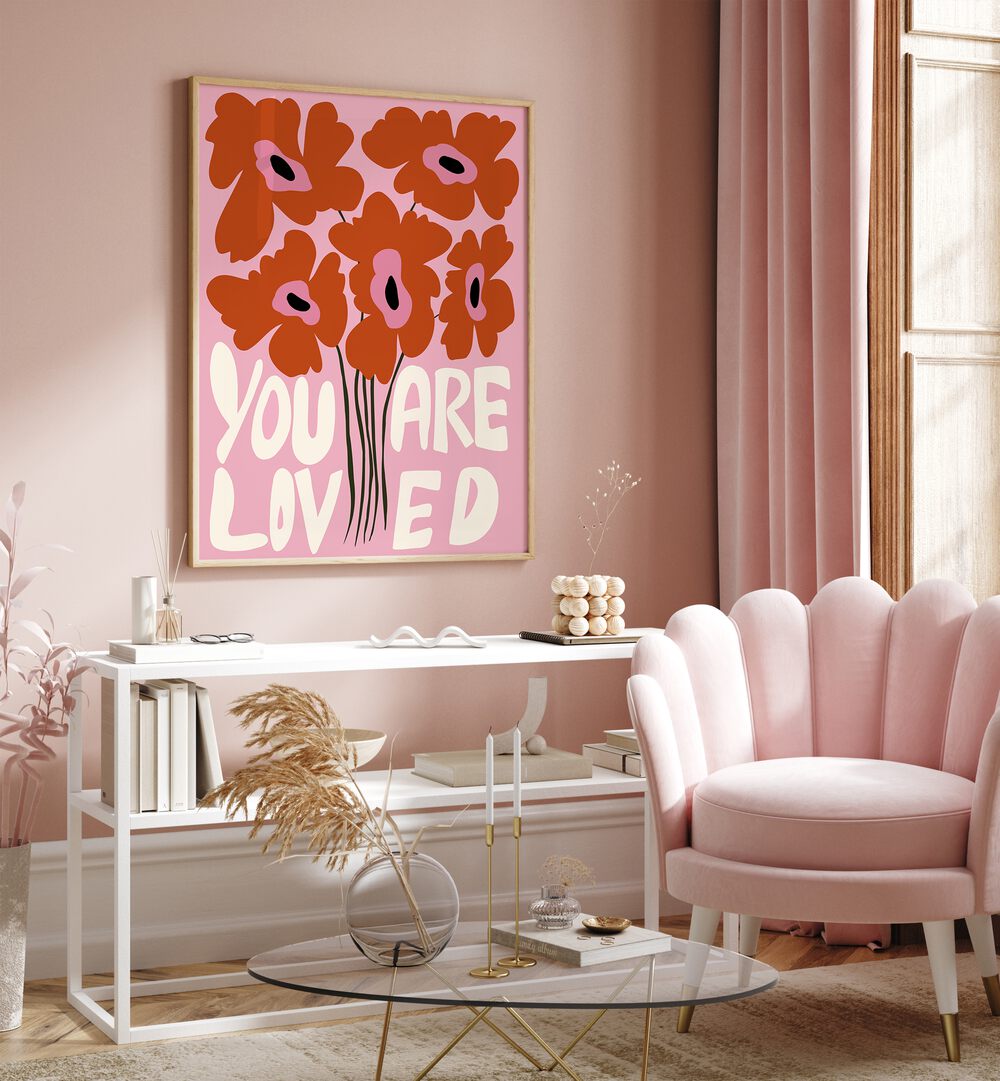 You Are Loved By Miho Art Studio Botanical Art Prints Floral Paintings in Oak Wood Plain Frame placed on a Pink Colored Wall above a Console Table in the Drawing Room