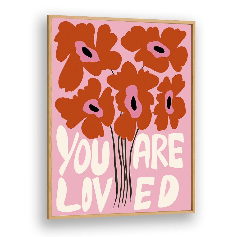 You Are Loved by Miho Art Studio Botanical Art Prints Floral Paintings in Oak Wood Plain Frame