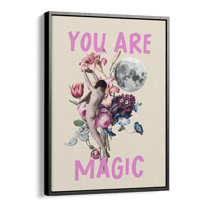 You Are Magic By Grace Digital Art Co Altered Art Prints in Black Floater Frame