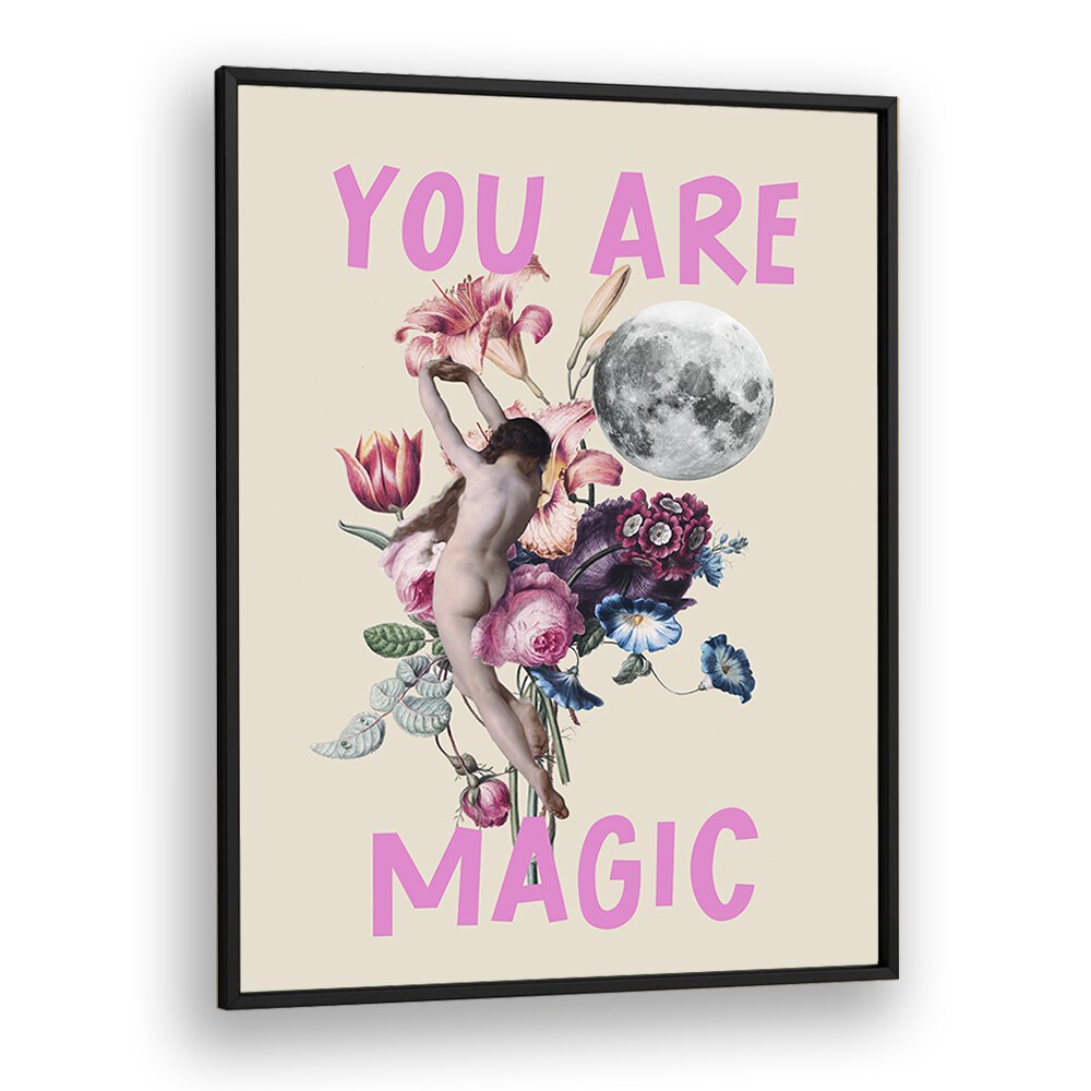 You Are Magic By Grace Digital Art Co Altered Art Prints in Black Plain Frame