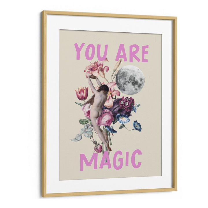 You Are Magic By Grace Digital Art Co Altered Art Prints in Oak Wood Frame With Mount