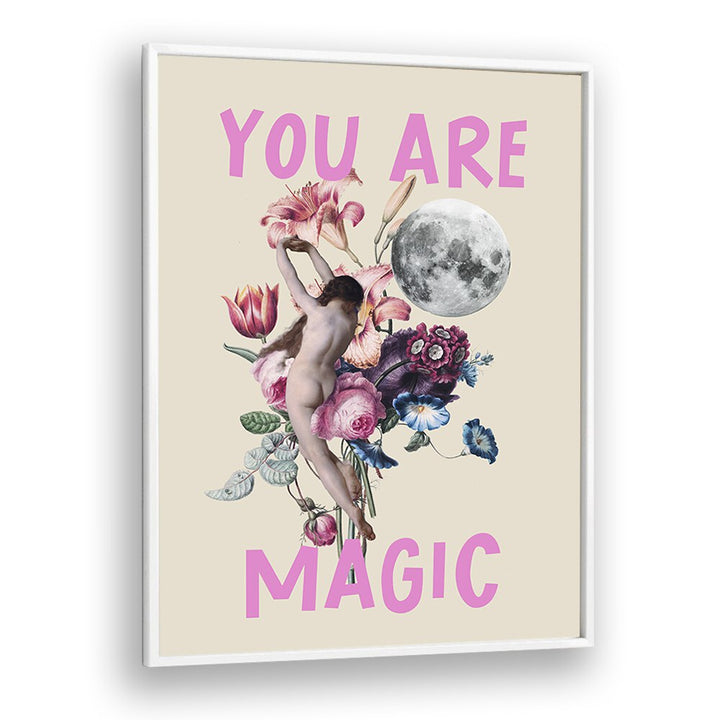 You Are Magic By Grace Digital Art Co Altered Art Prints in White Plain Frame